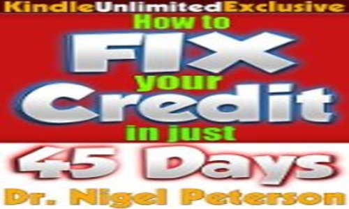 Review – “Credit: How to Fix Your Credit: Unlimited Guide to – Credit Score, Credit cards, Credit Repair Secrets, debt and Credit freedom (Money Matters Book 3) eBook”