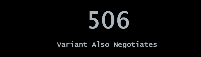 How To Fix Variant Also Negotiates “HTTP 506 Error”